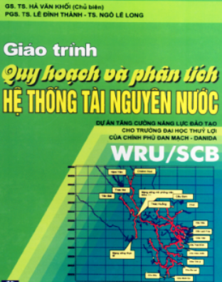 Giáo Trình Quy Hoạch Và Phân Tích Hệ Thống Tài Nguyên Nước - Hà Văn Khối Giáo Trình Quy Hoạch Và Phân Tích Hệ Thống Tài Nguyên Nước - Hà Văn Khối