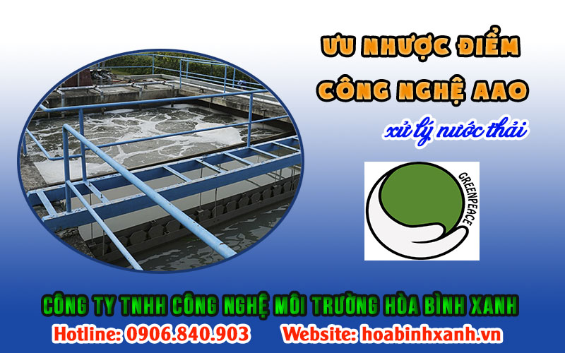 Ưu nhược điểm công nghệ AAO - Xử lý nước thải khu dân cư Ưu nhược điểm công nghệ AAO - Xử lý nước thải khu dân cư