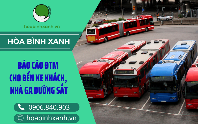 Báo cáo ĐTM bến xe khách, nhà ga đường sắt Báo cáo ĐTM bến xe khách, nhà ga đường sắt