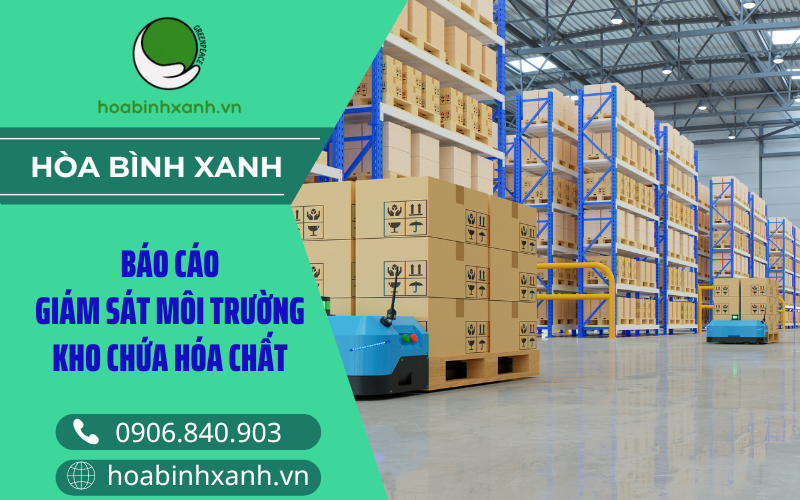 Báo cáo giám sát môi trường kho chứa hóa chất Báo cáo giám sát môi trường kho chứa hóa chất