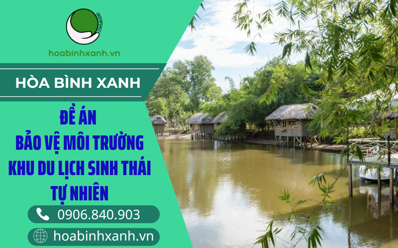 Đề án bảo vệ môi trường khu du lịch sinh thái tự nhiên Đề án bảo vệ môi trường khu du lịch sinh thái tự nhiên
