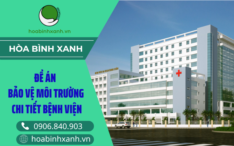 Đề án BVMT chi tiết bệnh viện Đề án BVMT chi tiết bệnh viện