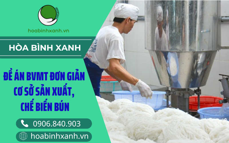 Đề án BVMT đơn giản cơ sở sản xuất bún