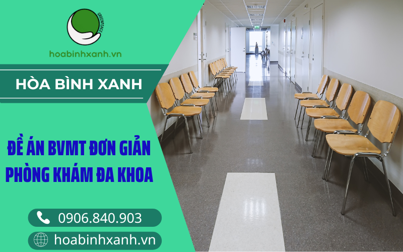 Đề án BVMT đơn giản phòng khám đa khoa Đề án BVMT đơn giản phòng khám đa khoa