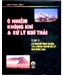 Ô nhiễm không khí và xử lý khí thải – tập 3 – Trần Ngọc Chấn Ô nhiễm không khí và xử lý khí thải – tập 3 – Trần Ngọc Chấn