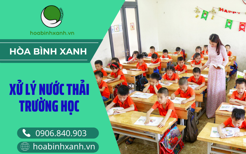 Xử lý nước thải trường học Xử lý nước thải trường học