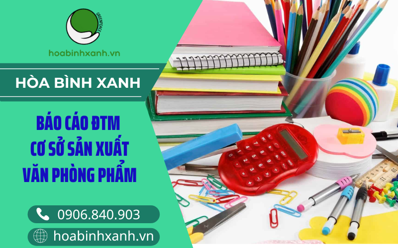Báo cáo ĐTM CSSX Văn phòng phẩm Báo cáo ĐTM CSSX Văn phòng phẩm