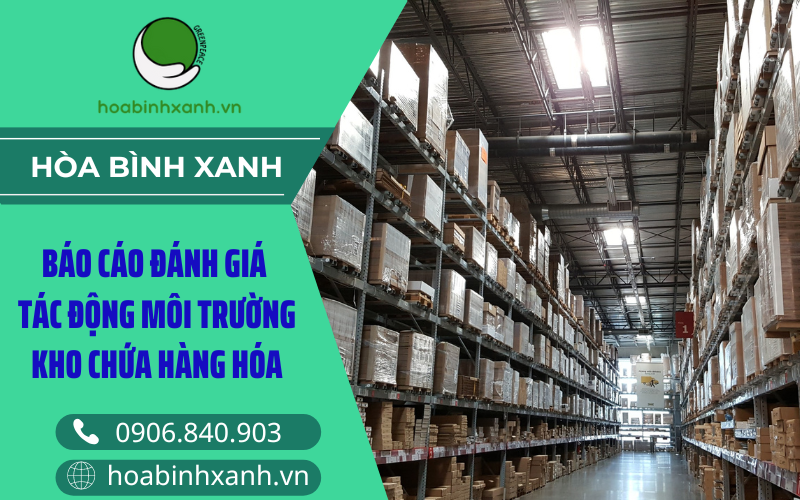 Báo cáo ĐTM kho chứa hàng hóa Báo cáo ĐTM kho chứa hàng hóa