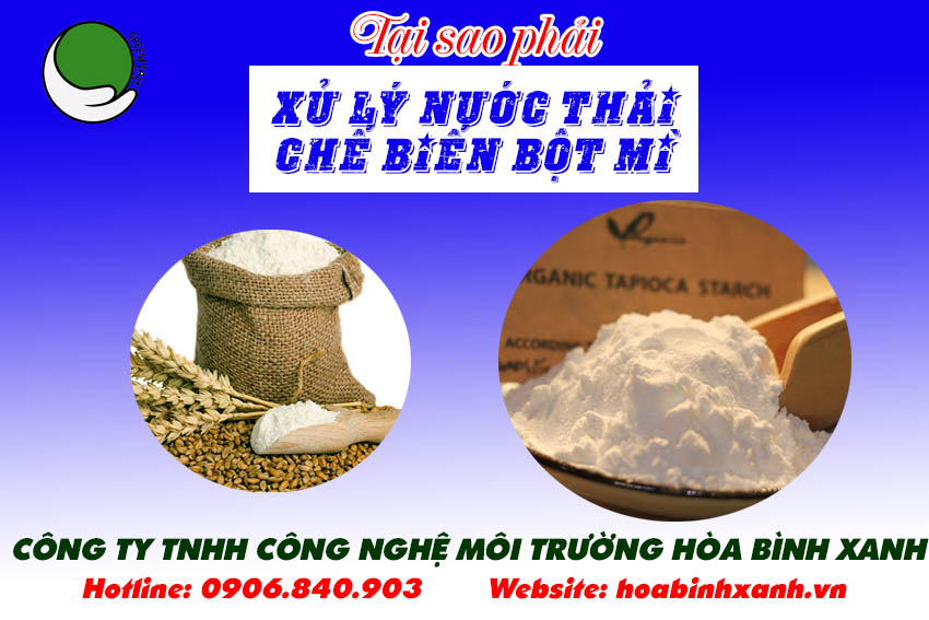 Tại sao phải xử lý nước thải chế biến bột mì Tại sao phải xử lý nước thải chế biến bột mì
