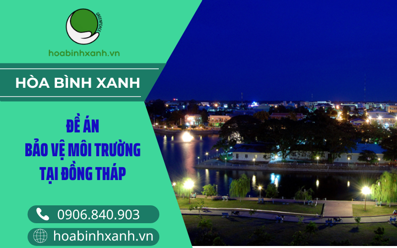 Đề án bảo vệ môi trường tại Đồng Tháp Đề án bảo vệ môi trường tại Đồng Tháp