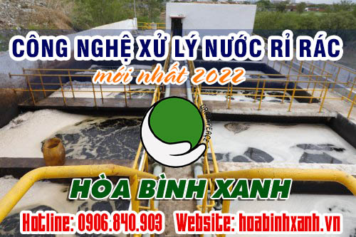 Công nghệ xử lý nước rỉ rác mới nhất 2022 Công nghệ xử lý nước rỉ rác mới nhất 2022