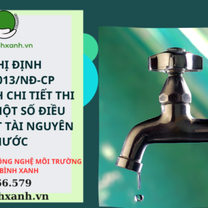 NGHỊ ĐỊNH 201/2013/NĐ-CP QUY ĐỊNH CHI TIẾT THI HÀNH MỘT SỐ ĐIỀU CỦA LUẬT TÀI NGUYÊN NƯỚC