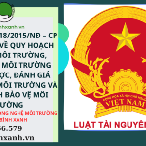 Nghị định 182015NĐ-CP Quy định về quy hoạch BVMT, ĐMC, ĐTM và kế hoạch BVMT