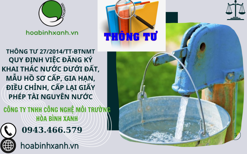 THÔNG TƯ 27/2014/TT-BTNMT QUY ĐỊNH VIỆC ĐĂNG KÝ KHAI THÁC NƯỚC DƯỚI ĐẤT, MẪU HỒ SƠ CẤP, GIA HẠN, ĐIỀU CHỈNH, CẤP LẠI GIẤY PHÉP TÀI NGUYÊN NƯỚC