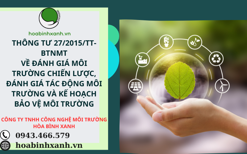 THÔNG TƯ 27/2015/TT-BTNMT VỀ ĐÁNH GIÁ MÔI TRƯỜNG CHIẾN LƯỢC, ĐÁNH GIÁ TÁC ĐỘNG MÔI TRƯỜNG VÀ KẾ HOẠCH BẢO VỆ MÔI TRƯỜNG