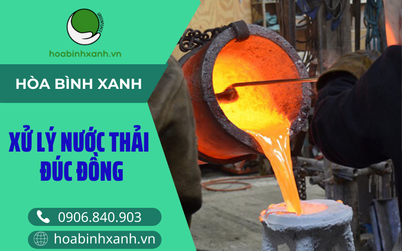 Xử lý nước thải đúc đồng Xử lý nước thải đúc đồng
