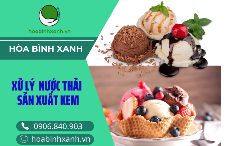 Xử lý nước thải sản xuất kem Xử lý nước thải sản xuất kem