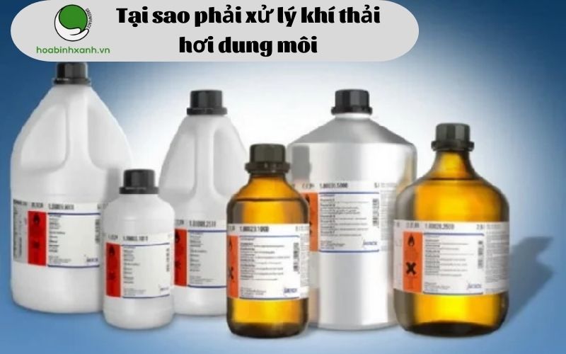 TẠI SAO PHẢI XỬ LÝ KHÍ THẢI HƠI DUNG MÔI