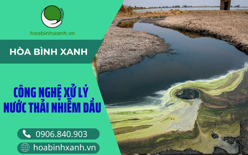 Xử lý nước thải nhiễm dầu Xử lý nước thải nhiễm dầu