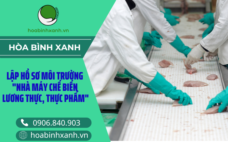 Lập hồ sơ môi trường NMCB lương thực