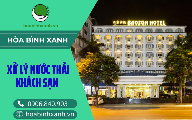 Xử lý nước thải khách sạn Xử lý nước thải khách sạn