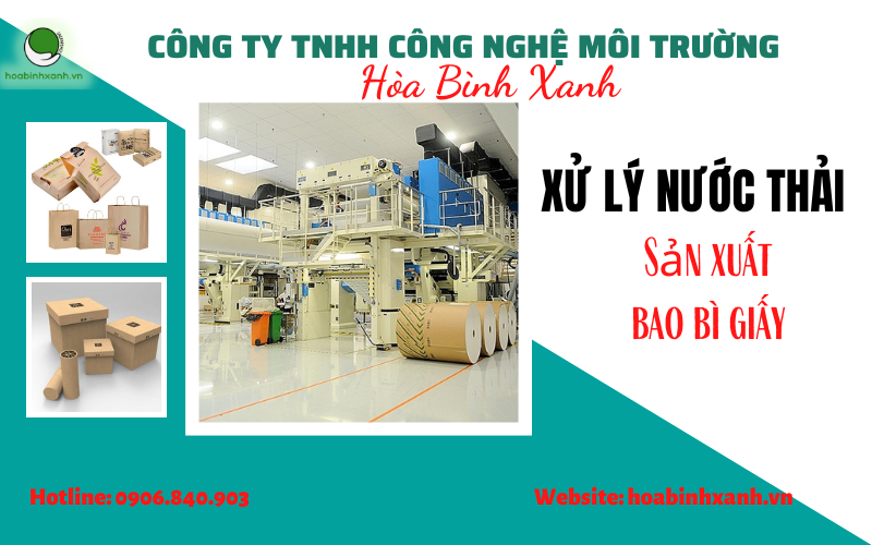 Xử lý nước thải sản xuất bao bì giấy Xử lý nước thải sản xuất bao bì giấy