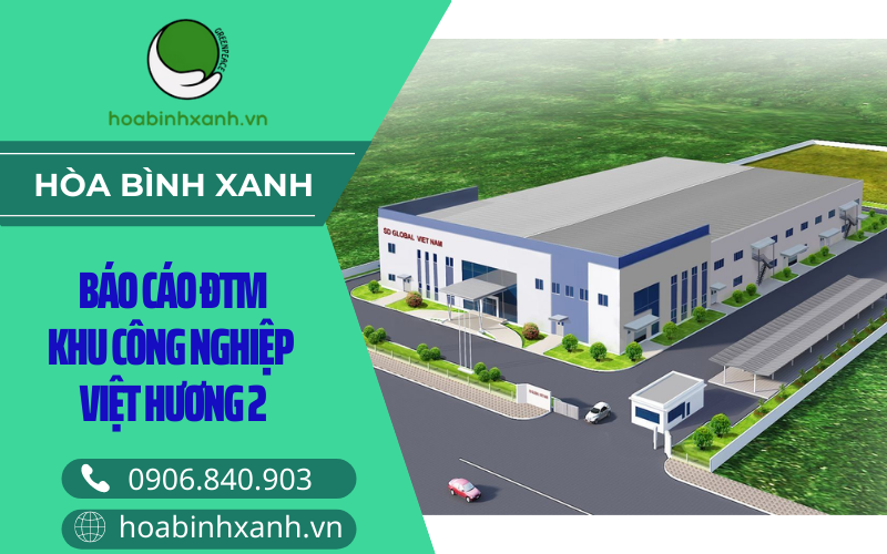 Báo cáo ĐTM khu công nghiệp Việt Hương 2 Báo cáo ĐTM khu công nghiệp Việt Hương 2