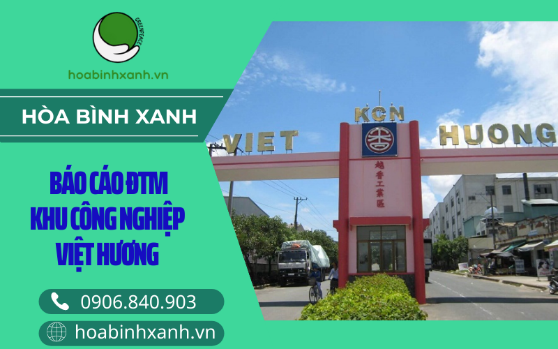 Báo cáo ĐTM khu công nghiệp Việt Hương Báo cáo ĐTM khu công nghiệp Việt Hương