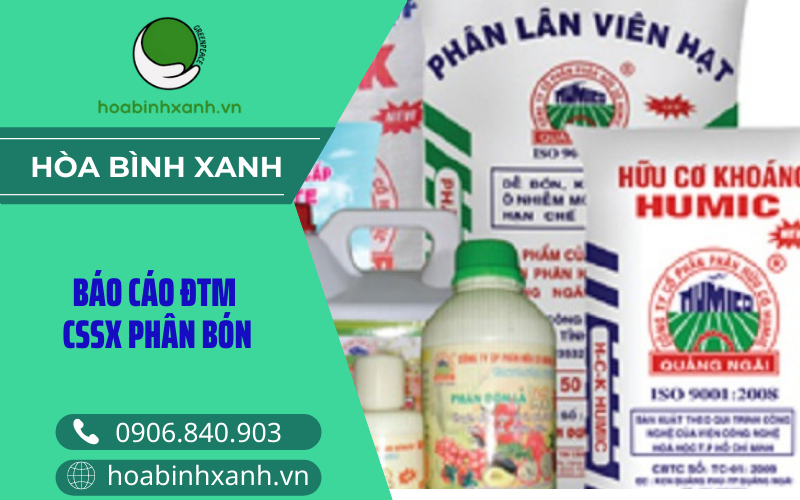 Báo cáo đánh giá tác động môi trường cssx phân bón Báo cáo đánh giá tác động môi trường cssx phân bón