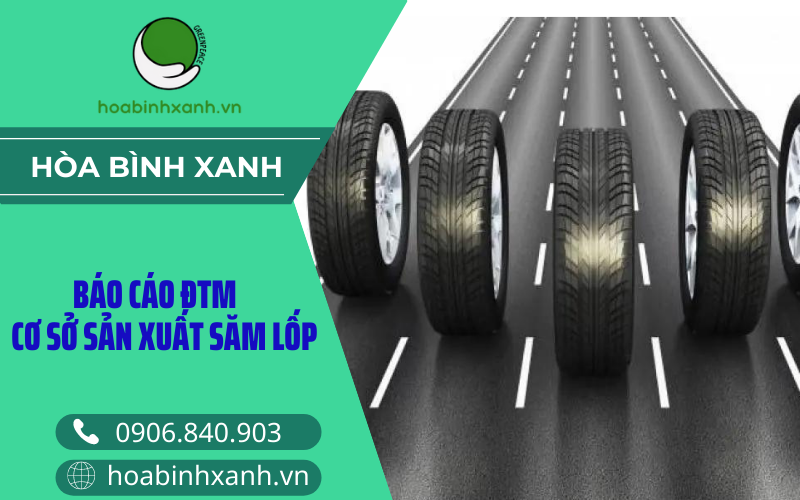 Báo cáo đánh giá tác động môi trường cssx săm lốp