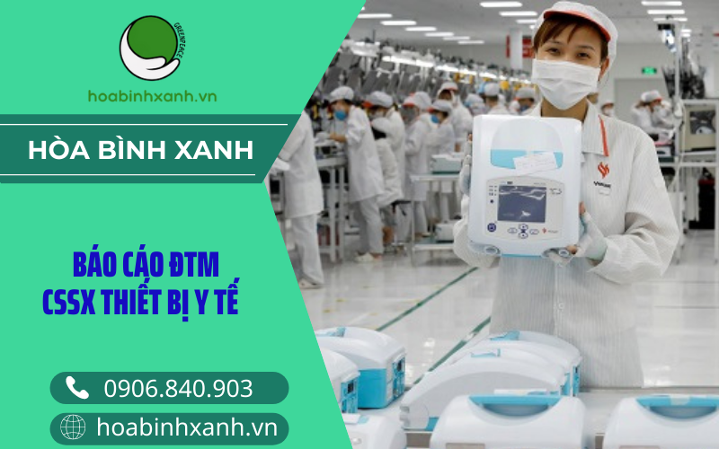 Báo cáo đánh giá tác động môi trường cssx thiết bị y tế