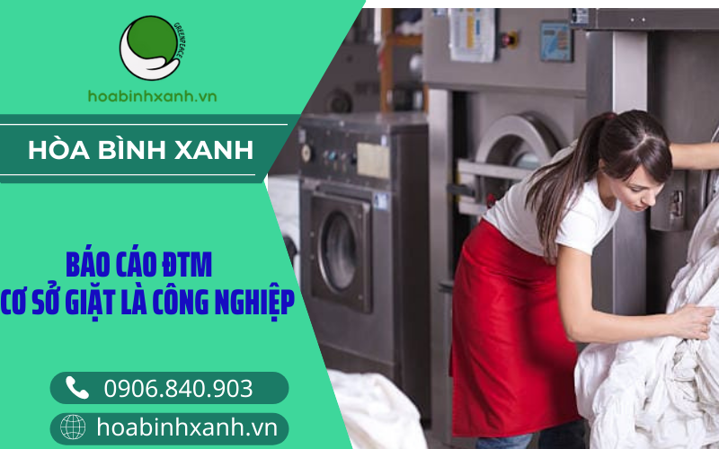 Báo cáo ĐTM cơ sở giặt là công nghiệp