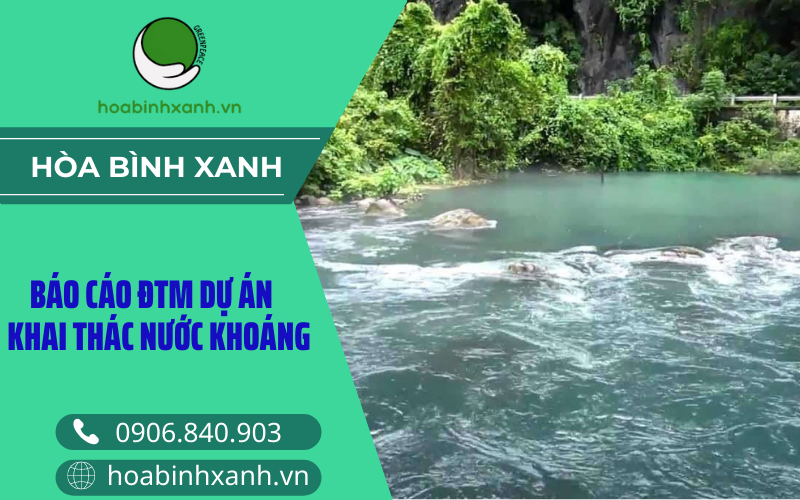 Báo cáo ĐTM dự án khai thác nước khoáng Báo cáo ĐTM dự án khai thác nước khoáng