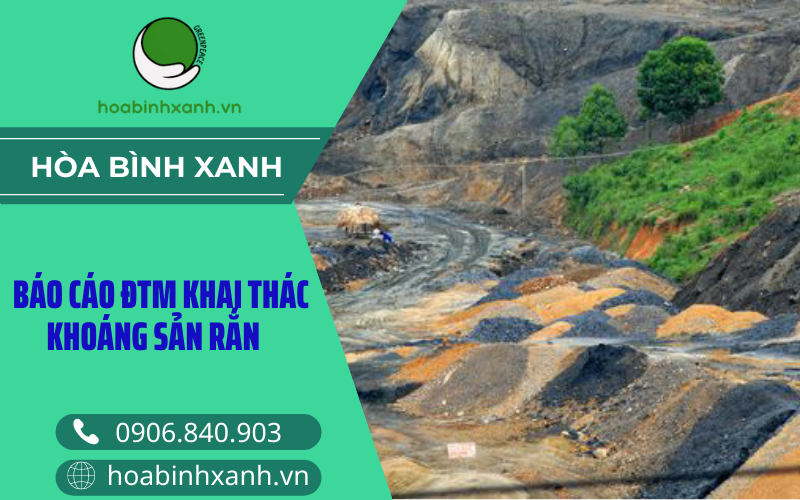 Báo cáo ĐTM khai thác khoáng sản rắn Báo cáo ĐTM khai thác khoáng sản rắn