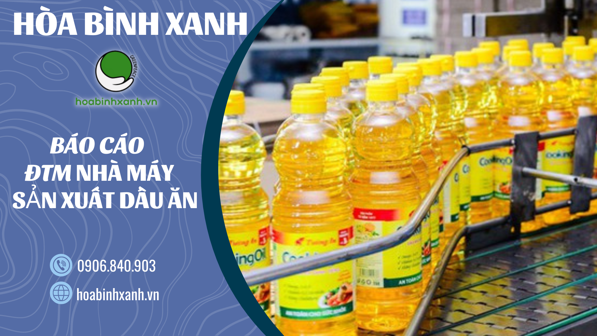 Báo cáo ĐTM nhà máy sản xuất dầu ăn Báo cáo ĐTM nhà máy sản xuất dầu ăn