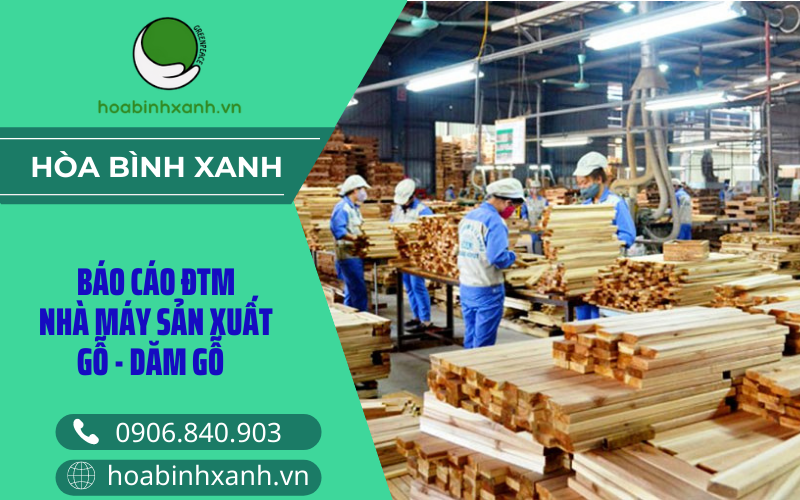 Báo cáo ĐTM nhà máy sản xuất gỗ - dăm gỗ Báo cáo ĐTM nhà máy sản xuất gỗ - dăm gỗ