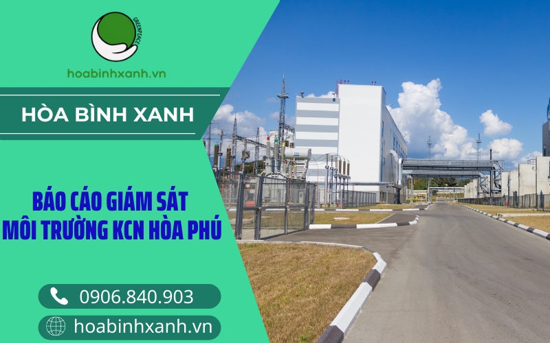 Báo cáo giám sát môi trường KCN Hòa Phú Báo cáo giám sát môi trường KCN Hòa Phú