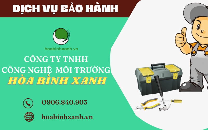 Dịch vụ bảo hành tại Hòa Bình Xanh Dịch vụ bảo hành tại Hòa Bình Xanh