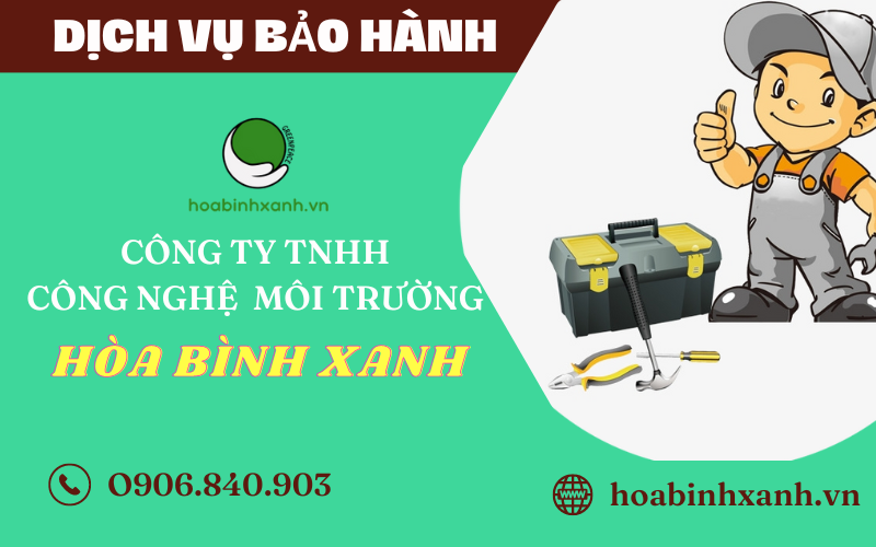 Dịch vụ bảo hành tại Hòa Bình Xanh