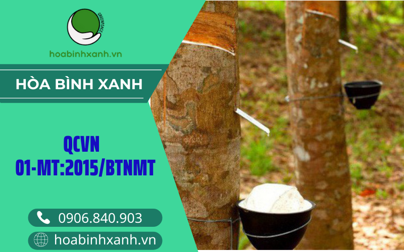 QCVN 01-MT:2015/BTNMT - Quy chuẩn kỹ thuật quốc gia về nước thải sơ chế cao su thiên nhiên QCVN 01-MT:2015/BTNMT - Quy chuẩn kỹ thuật quốc gia về nước thải sơ chế cao su thiên nhiên