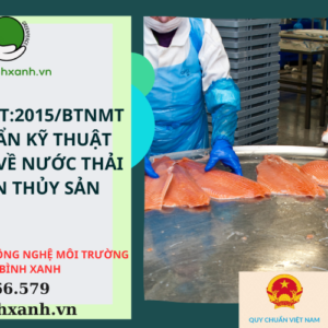 QCVN 11-MT:2015/BTNMT QUY CHUẨN KỸ THUẬT QUỐC GIA VỀ NƯỚC THẢI CHẾ BIẾN THỦY SẢN