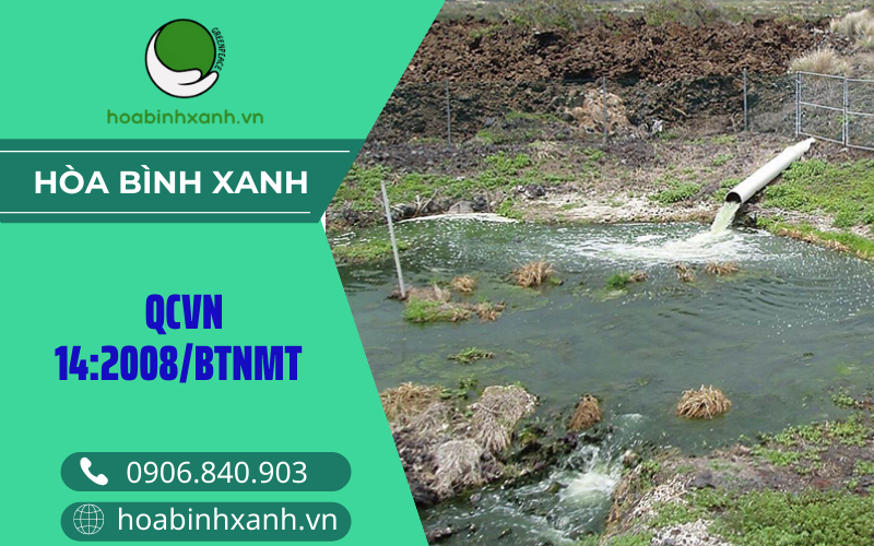 QCVN 14:2008/BTNMT - Quy chuẩn kỹ thuật quốc gia về nước thải sinh hoạt QCVN 14:2008/BTNMT - Quy chuẩn kỹ thuật quốc gia về nước thải sinh hoạt