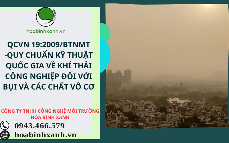 QCVN 19:2009/BTNMT -QUY CHUẨN KỸ THUẬT QUỐC GIA VỀ KHÍ THẢI CÔNG NGHIỆP ĐỐI VỚI BỤI VÀ CÁC CHẤT VÔ CƠ