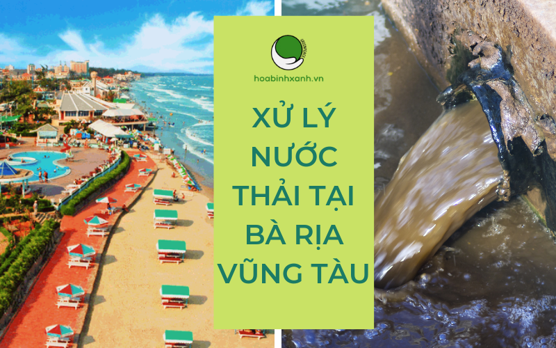 Xử Lý Nước Thải Tại Bà Rịa Vũng Tàu Mới Nhất 0524