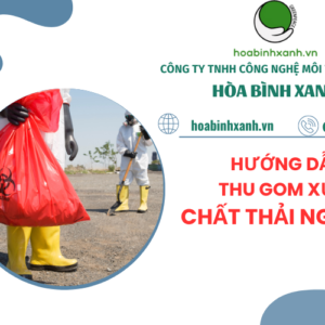 HƯỚNG DẪN THU GOM XỬ LÝ CHẤT THẢI NGUY HẠI