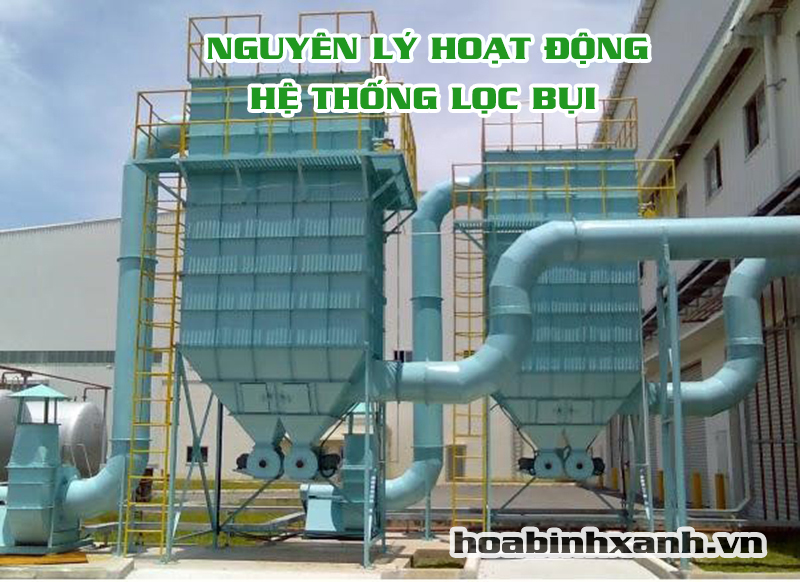 Nguyên lý hoạt động của hệ thống lọc bụi Nguyên lý hoạt động của hệ thống lọc bụi