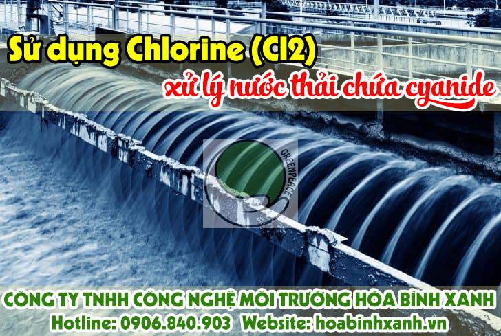 Sử dụng Chlorine (Cl2) xử lý nước thải chứa cyanide: