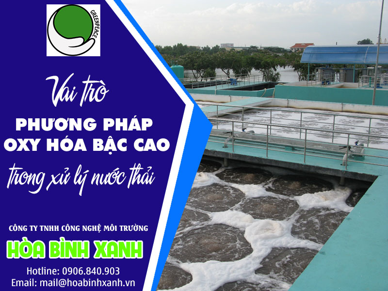 Vai trò quá trình oxy hóa bậc cao trong xử lý nước thải