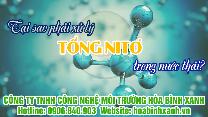 Tại sao phải xử lý tổng nito trong nước thải?
