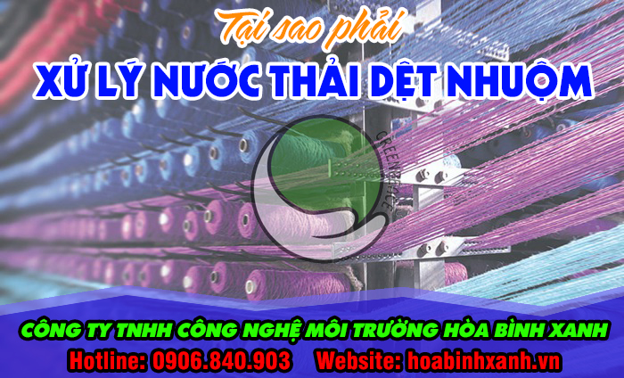 Tại sao phải xử lý nước thải dệt nhuộm ? Tại sao phải xử lý nước thải dệt nhuộm ?